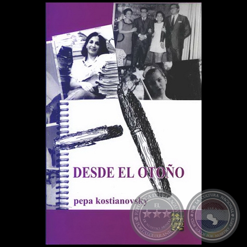 DESDE EL OTOÑO - Autora: PEPA KOSTIANOVSKY - Año 2005